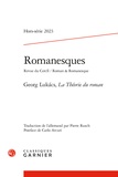Christophe Reffait - Romanesques hors-série - 2023 Georg Lukács, La Théorie du roman 2023.