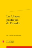Cédric Passard et  Collectif - Les Usages politiques de l'insulte.