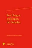 Cédric Passard - Les Usages politiques de l'insulte.