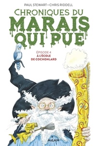 Paul Stewart - Chroniques du marais qui pue, Tome 04 - À l'école de Cochonlard.