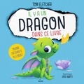 Tom Fletcher et Greg Abbott - Il y a un dragon dans ce livre.