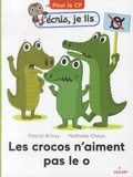 Pascal Brissy et Nathalie Choux - Les crocos n'aiment pas le o.