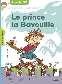 Annabelle Fati et Joëlle Dreidemy - Le prince la Bavouille.