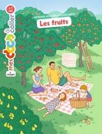Astrid Dumontet et Sandrine Thommen - Les fruits.