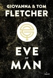 Tom Fletcher et Giovanna Fletcher - Eve of man - t. 1.