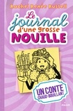 Rachel Renée Russell - Le journal d'une grosse nouille Tome 8 : Un conte chaud-bouillant.