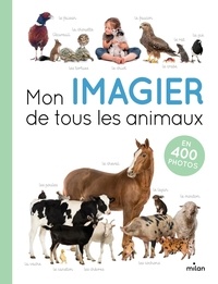 Françoise Ancey - Mon imagier de tous les animaux - En 400 photos.