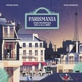 Stéphane Frattini et  Atelier Cartographik - Parismania - Voyage cartographique dans la ville lumière.