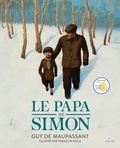 Guy de Maupassant et Charlotte Moundlic - Le papa de Simon.