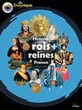 Stéphanie Scudiero et Sylvain Dorange - Histoire des rois et reines de France.