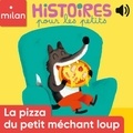 Jean Leroy et Maximiliano Luchini - La pizza du petit méchant loup.
