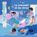 Astrid Dumontet et Nathalie Ragondet - Le sommeil et les rêves.