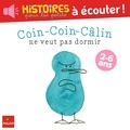 Céline Person et Agathe Moreau - Coin-Coin-Câlin ne veut pas dormir.