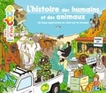 Stéphanie Ledu et Stéphane Frattini - L'histoire des humains et des animaux.