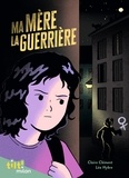 Claire Clément - Ma mère la guerrière.