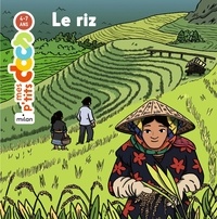 Stéphanie Ledu et Quentin Girardclos - Le riz.