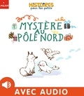 Clémence Paldacci et  Nora Thullin - Mystère au pôle Nord.