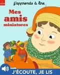 Marie Caudry et Emmanuelle Cabrol - Mes amis miniatures.