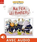 Joëlle Dreidemy et Gauthier David - Au feu, les pompiers !.