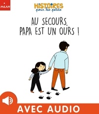  Aki et Valéria Eudes - Au secours, Papa est un ours !.