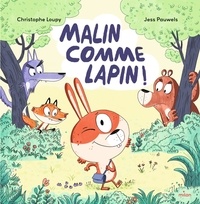 Christophe Loupy et Jess Pauwels - Malin comme Lapin !.