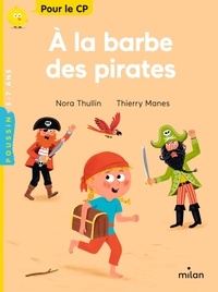 Nora Thullin et Thierry Manès - A la barbe des pirates.