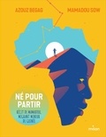 Azouz Begag et Mamadou Sow - Né pour partir - Récit de Mamadou, migrant mineur de Guinée.