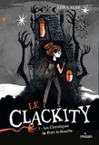 Lora Senf - Le Clackity, Tome 01 - Les chroniques de Port-la-Rouille.