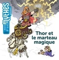 Astrid Dumontet et Léo Jacob - Thor et le marteau magique.