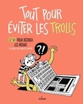 Charlotte Martin et Laurence Muguet - Tout pour éviter les trolls - 32 BD pour décoder les médias.