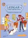 Anne Langlois et Mab Héloïse - Edgar, chat détective 1 : Edgar, chat détective, Tome 01 - Edgar, chat détective - L'énigme du talisman volé.