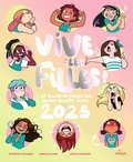 Séverine Clochard et Anne Guillard - Vives les filles - Le guide de celles qui seront bientôt ados.