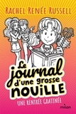 Rachel Renée Russell - Le journal d'une grosse nouille Tome 1 : Une rentrée gratinée.