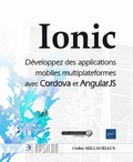 Cédric Millauriaux - Ionic - Développez des applications mobiles multiplateformes avec Cordova et AngularJS.