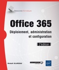 Mickaël Gilardeau - Office 365 - Déploiement, administration et configuration.