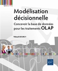 Thierry Bourcy - Modélisation décisionnelle - Concevoir la base de données pour les traitements OLAP.