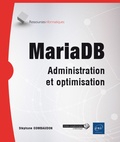 Stéphane Combaudon - MariaDB - Administration et optimisation.