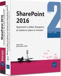 Jean-François Fustec et Myriam Gris - Sharepoint 2016 - Coffret de deux livres : Apprendre à utiliser SharePoint 2016 ; Mettre en place et piloter un intranet avec Sharepoint 2016.