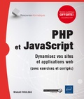 Mickaël Rouleau - PHP et JavaScript - Dynamisez vos sites et applications web (avec exercices et corrigés).