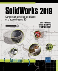 Olivier Le Frapper et Frédéric Lenesley - Solidworks - Conception détaillée de pièces et d'assemblages 3D.
