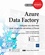 Charles-Henri Sauget - Azure Data Factory - Intégrez vos données avec le service serverless d'Azure.