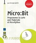 Jean-Christophe Quetin - Micro:Bit - Programmez la carte avec MakeCode et MicroPython.