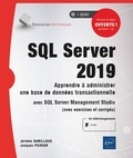 Jérôme Gabillaud et Jacques Poirier - SQL Server 2019 - Apprendre à administrer une base de données transactionnelle avec SQL Server Management Studio (avec exercices et corrigés).