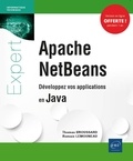 Romain Lemouneau et Thomas Broussard - Apache NetBeans - Développez vos applications en Java.