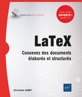 Christophe Aubry - LaTex - Concevez des documents élaborés et structurés.