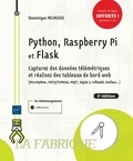 Dominique Meurisse - Python, Raspberry Pi et Flask - Capturez des données télémétriques et réalisez des tableaux de bord web.