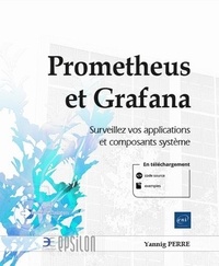 Yannig Perré - Prometheus et Grafana - Surveillez vos applications et composants système.
