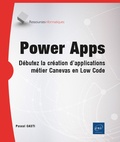 Pascal Casti - Power Apps - Débutez la création d'applications métier canevas en Low Code.