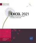  Editions ENI - Excel 2021 - Maîtrisez les fonctions avancées du tableur de Microsoft.