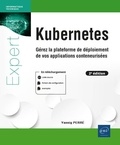 Yannig Perré - Kubernetes - Gérez la plateforme de déploiement de vos applications conteneurisées.